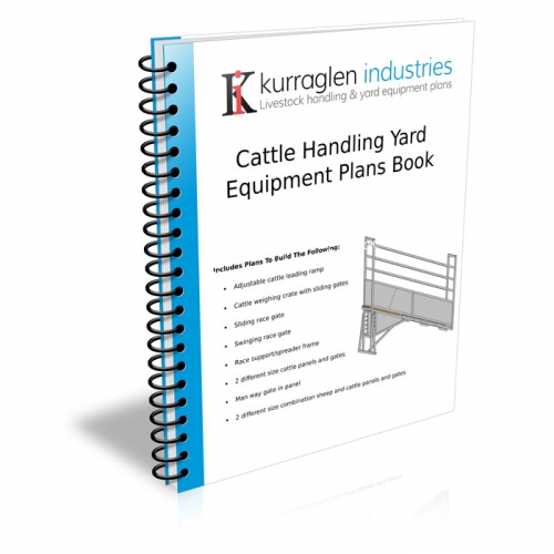Cattle Handling Yard Equipment Plans Book